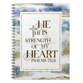 Cuaderno Salmo 73:26 Él es la fuerza de mi corazón