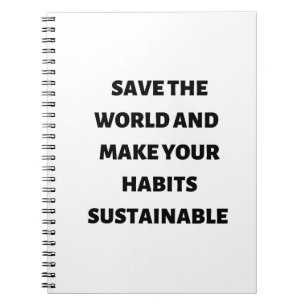 Cuaderno Salvar el mundo y hacer que sus hábitos sean soste