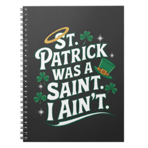 Cuaderno San Patricio era un santo, no es gracioso