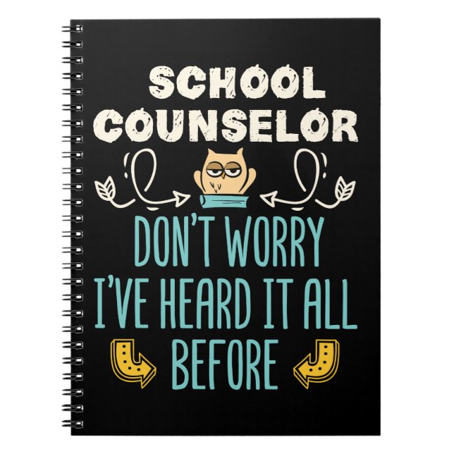 Cuaderno School Counselor I've Heard It All Before (Frente)