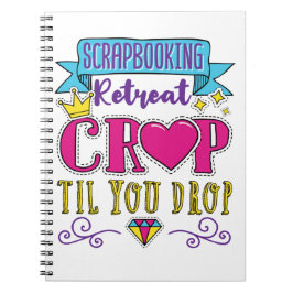 Cuaderno Scrapbooking Retret Crop hasta que te sueltes