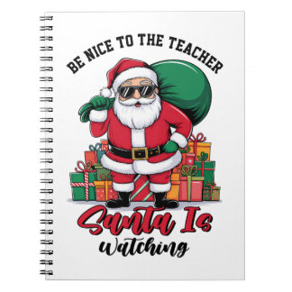 Cuaderno Sé Amable Con El Profesor Santa Está Mirando
