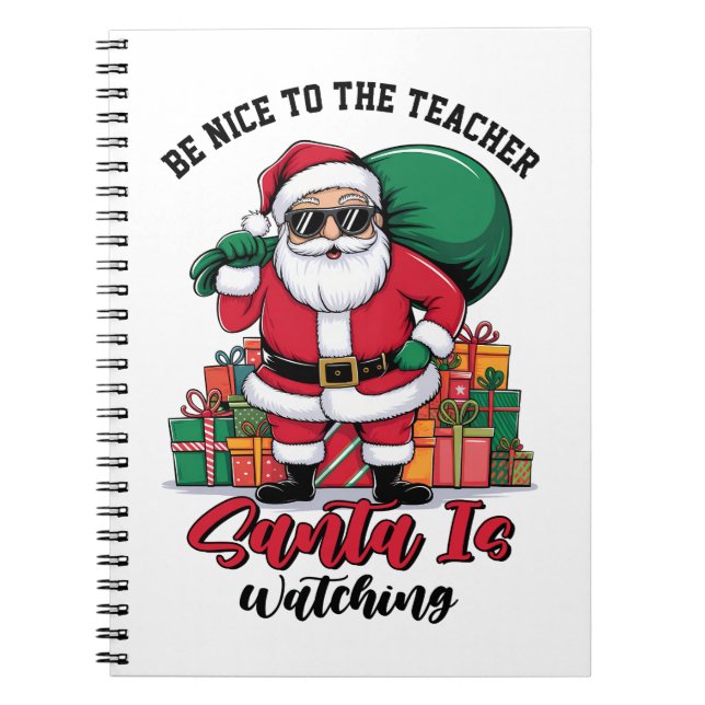 Cuaderno Sé Amable Con El Profesor Santa Está Mirando (Frente)