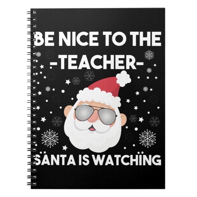 Cuaderno Sé Amable con el Profesor Santa está Mirando Navid (Frente)