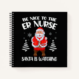 Cuaderno Sé Amable Con La Enfermera De Urgencias Santa Está
