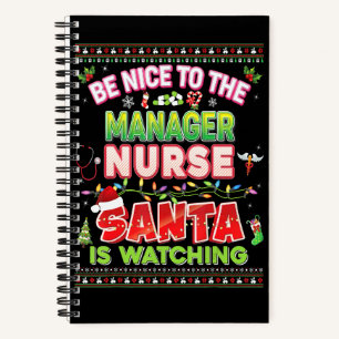 Cuaderno Sé Amable Con La Enfermera Gerente Santa Está Obse