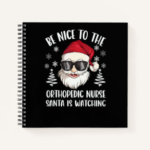 Cuaderno Sé Amable Con La Enfermera Ortopédica Santa Está O