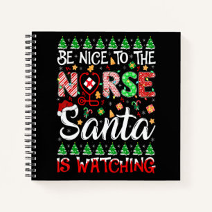 Cuaderno Sé Amable Con La Enfermera Santa Está Vigilando En