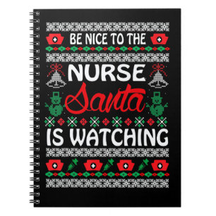 Cuaderno Sé Amable Con La Enfermera Santa Te Está Observand