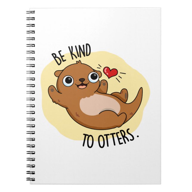 Cuaderno Sé Amable Con Las Nutrias Chiste Divertido De Nutr (Frente)