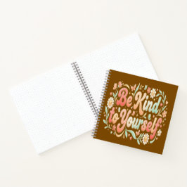 Cuaderno Sé Amable Contigo Misma – Autocuidado Femenino y A