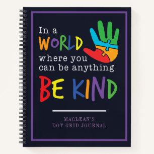 Cuaderno Sé Amable En Un Mundo Donde Puedes Ser Cualquier C