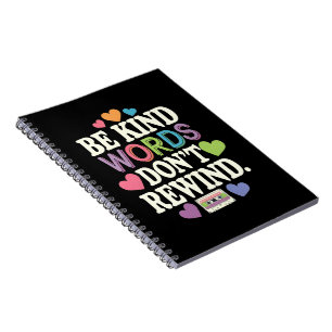 Cuaderno Sé Amable Las Palabras Amables No Se Rebobinan Div