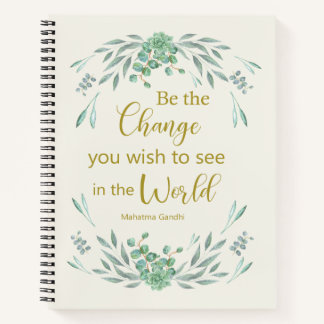 Cuaderno Sé el cambio que deseas ver en el mundo