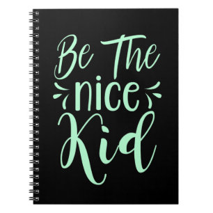 Cuaderno Sé el niño agradable Mensaje positivo en verde men