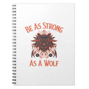 Cuaderno Sé Fuerte Como Un Lobo
