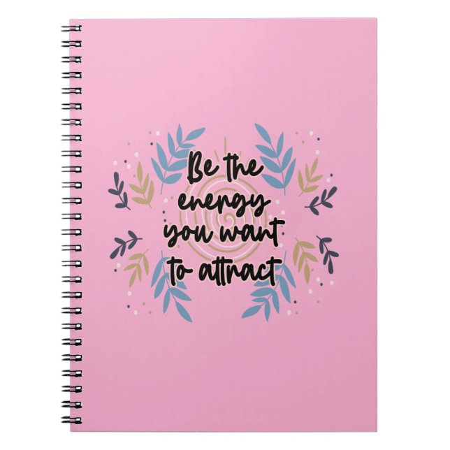 Cuaderno Sé La Energía Que Quieres Atraer (Frente)