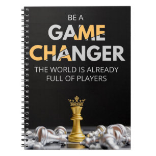 Cuaderno Sé un cambiador de juego. El mundo ya está lleno