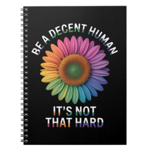Cuaderno Sé un humano decente no es tan difícil