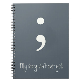 Cuaderno Semicolón / Mi historia todavía no ha terminado;