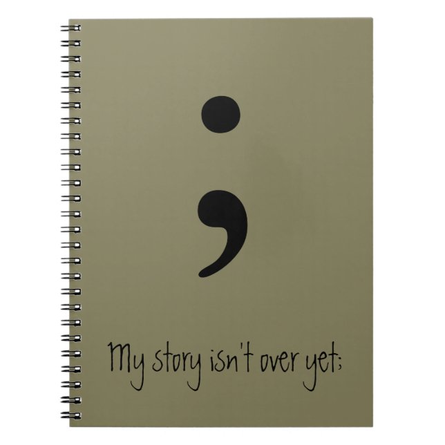 Cuaderno Semicolón / Mi historia todavía no ha terminado; (Frente)