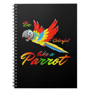 Cuaderno Ser Colorido Como Un Loro