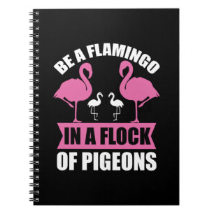 Cuaderno Ser Un Flamenco En Una Bandada De Palomas