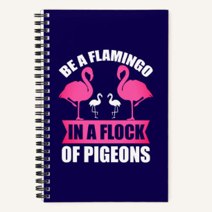 Cuaderno Ser Un Flamenco En Una Bandada De Palomas