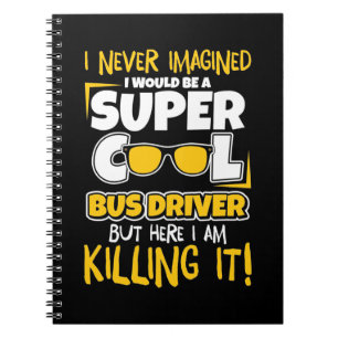 Cuaderno Sería Un Conductor De Autobús Super Guay