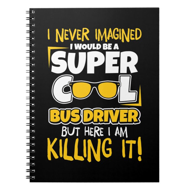 Cuaderno Sería Un Conductor De Autobús Super Guay (Frente)
