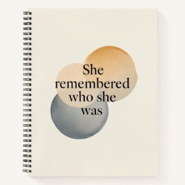 Cuaderno She Remembered Who She Was Spiral Notebook – Moder