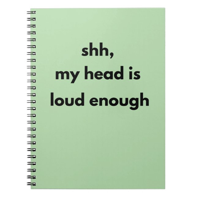 Cuaderno Shh Mi Cabeza Es lo Suficientemente Fuerte – Minim (Frente)