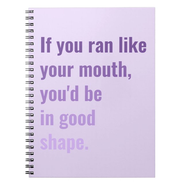 Cuaderno Si corrieras como tu boca estarías en buena forma (Frente)