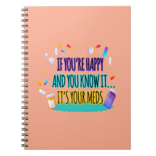 Cuaderno Si eres feliz y sabes que son tus medicinas