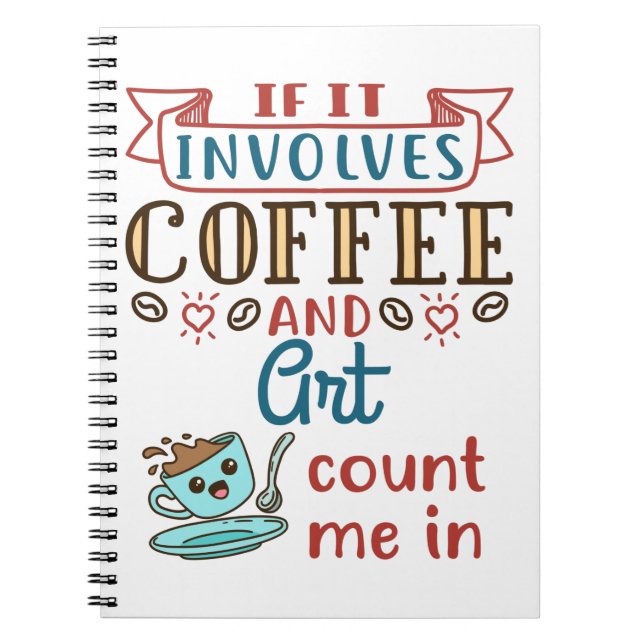 Cuaderno Si involucra café y arte, cuéntame (Frente)