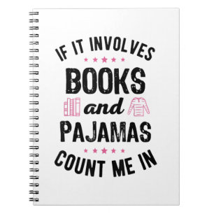 Cuaderno Si involucra libros y libros de pijamas, mucho más