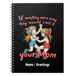 Cuaderno Si La Lucha Fuera Fácil, Lo Llamarán Tu Mamá.