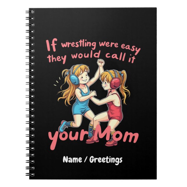 Cuaderno Si La Lucha Fuera Fácil, Lo Llamarán Tu Mamá. (Frente)