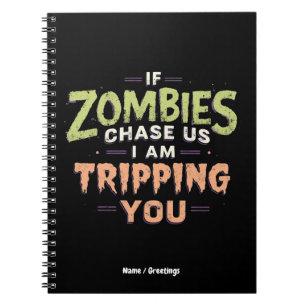 Cuaderno Si los Zombies nos persiguen, te estoy tropezando