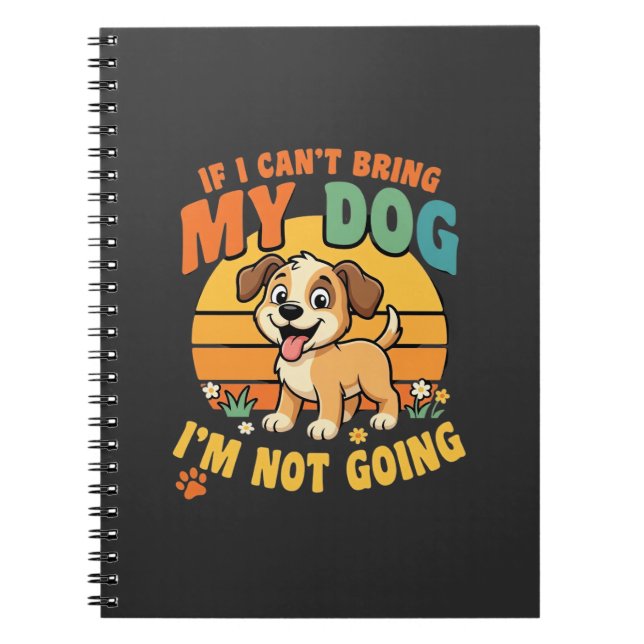 Cuaderno Si No Puedo Traer A Mi Perro Divertido (Frente)