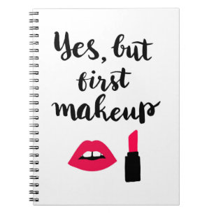 Cuaderno Sí pero primera frase linda del maquillaje el