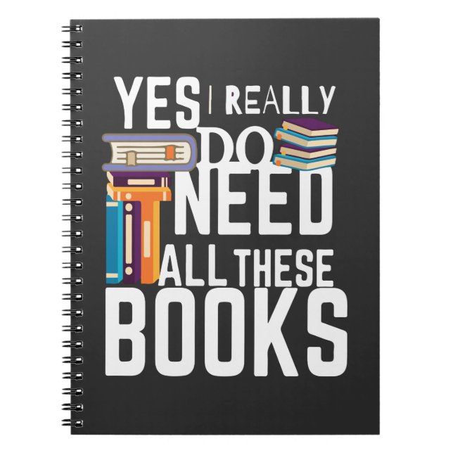 Cuaderno Sí, Realmente Necesito Todos Estos Libros (Frente)