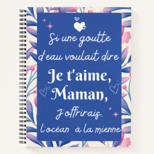 Cuaderno Si une goutte d'eau voulait dire Je t'aime maman