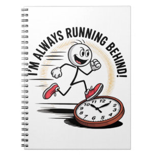 Cuaderno Siempre Detrás - Funny Latecomer Design
