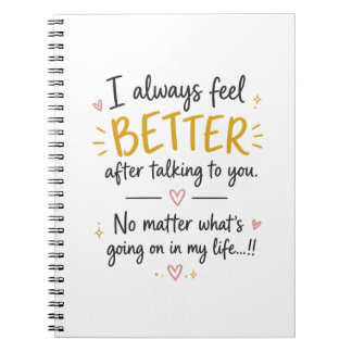 Cuaderno Siempre Me Siento Mejor Después De Hablar Contigo
