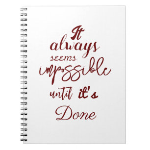 Cuaderno "Siempre parece imposible hasta que se hace"