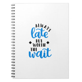Cuaderno Siempre tarde pero digno de la espera