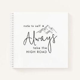 Cuaderno Siempre tome el camino alto motivacional