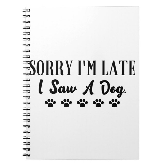 Cuaderno Siento llegar tarde al ver a un perro (Frente)