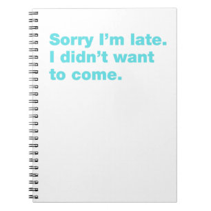 Cuaderno Siento llegar tarde. No quería venir